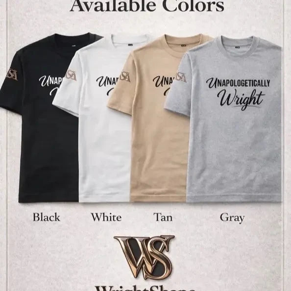 Unapologetically Wright T-Shirt/Premium Unisex Streetwear/Wrightshape