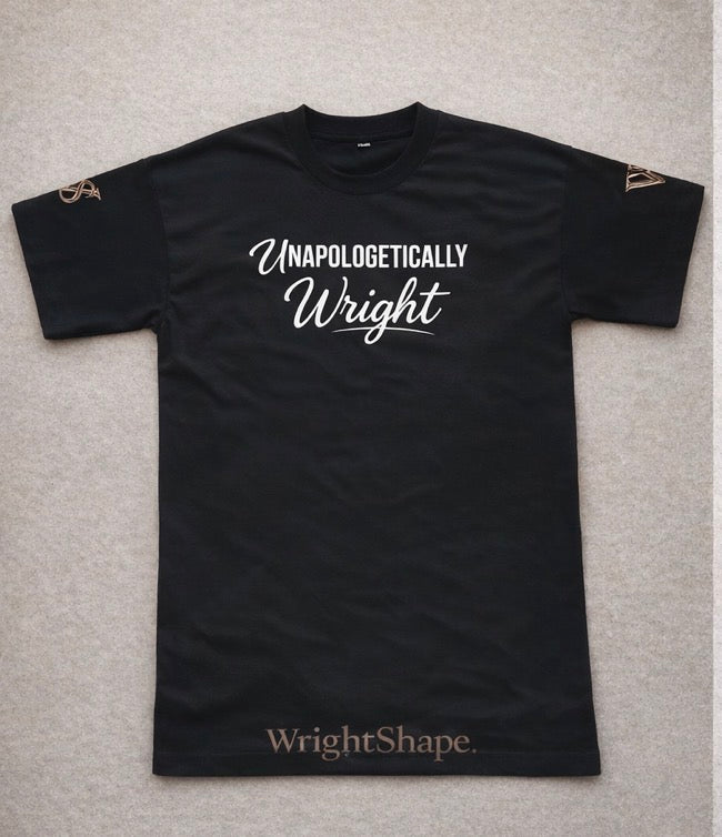Unapologetically Wright T-Shirt/Premium Unisex Streetwear/Wrightshape